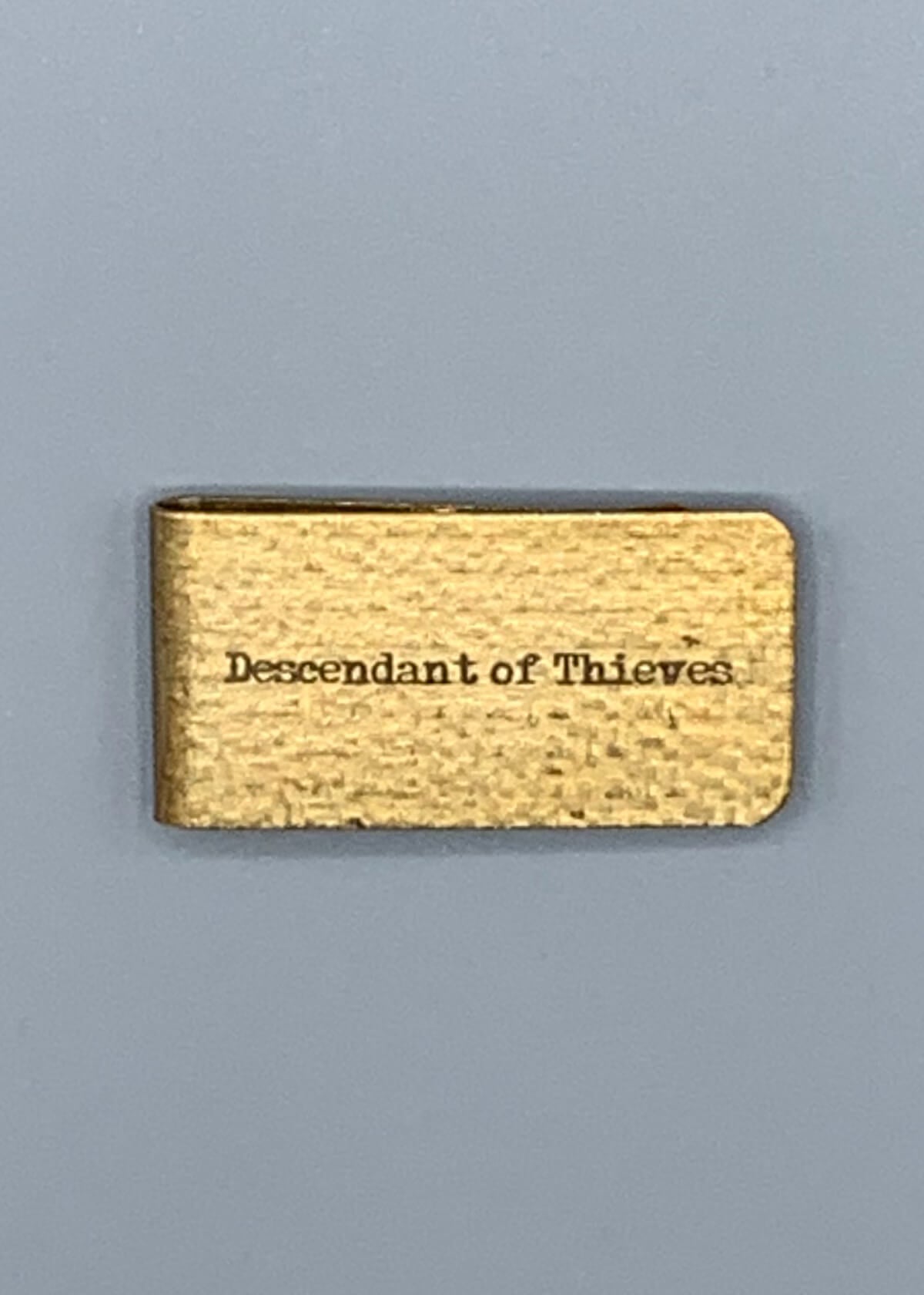 THIEVES BRASS MONEY CLIP - Descendant of Thieves